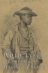 The Willie Lynch Letter and the Making of A Slave