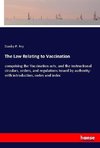 The Law Relating to Vaccination