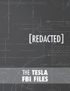 The Tesla FBI Files