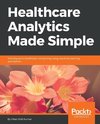 Healthcare Analytics Made Simple