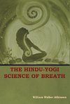 The Hindu-Yogi Science of Breath