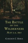 Battle of the Wilderness May 5-6, 1864