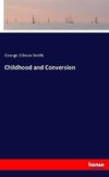 Childhood and Conversion