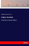 A Man: His Mark