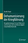 Dehumanisierung der Kriegführung