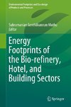 Energy Footprints of the Bio-refinery, Hotel, and Building Sectors