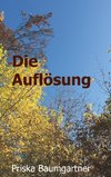 Die Auflösung