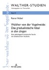 Nübel: Walther von der Vogelweide: Das gradualistische Ideal