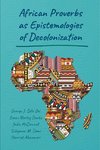 African Proverbs as Epistemologies of Decolonization