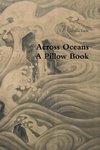 Across Oceans A Pillow Book