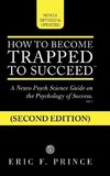 How to Become Trapped to Succeed