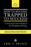 How to Become Trapped to Succeed