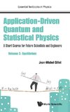 Application-Driven Quantum and Statistical Physics