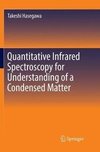 Quantitative Infrared Spectroscopy for Understanding of a Condensed Matter