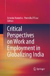 Critical Perspectives on Work and Employment in Globalizing India