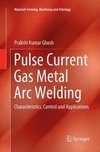 Pulse Current Gas Metal Arc Welding