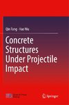 Concrete Structures Under Projectile Impact