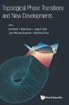 Topological Phase Transitions and New Developments