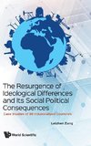 The Resurgence of Ideological Differences and Its Social Political Consequences