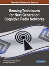 Sensing Techniques for Next Generation Cognitive Radio Networks