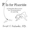 F Is for Fluoride