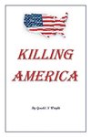 KILLING AMERICA