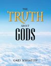 The Truth About Gods