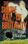 The Subtle Art of Brutality