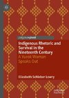 Indigenous Rhetoric and Survival in the Nineteenth Century