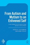 From Autism and Mutism to an Enlivened Self