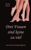 Drei Frauen sind keine zu viel