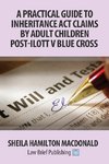 A Practical Guide to Inheritance Act Claims by Adult Children Post-Ilott v Blue Cross