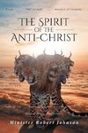 THE  SPIRIT OF THE ANTI-CHRIST