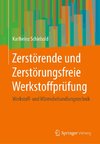 Zerstörende und Zerstörungsfreie Werkstoffprüfung