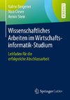 Wissenschaftliches Arbeiten im Wirtschaftsinformatik-Studium