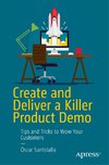 Create and Deliver a Killer Product Demo