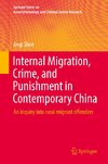 Internal Migration, Crime, and Punishment in Contemporary China