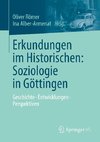 Erkundungen im Historischen: Soziologie in Göttingen