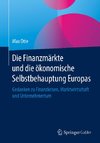 Die Finanzmärkte und die ökonomische Selbstbehauptung Europas