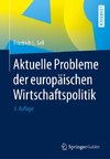 Aktuelle Probleme der europäischen Wirtschaftspolitik