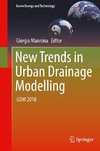 New Trends in Urban Drainage Modelling