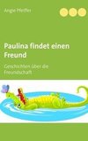 Paulina findet einen Freund