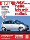 Opel Meriva ab Modelljahr 2003. Jetzt helfe ich mir selbst