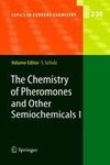 The Chemistry of Pheromones and Other Semiochemicals I