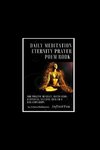 Daily Meditation Beginner's Guide From Happines & Good Life to Stress Release, Relaxation, Healing, Weight Loss & Zen