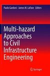 Multi-hazard Approaches to Civil Infrastructure Engineering