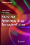 Kinetics and Spectroscopy of Low Temperature Plasmas