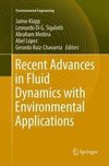 Recent Advances in Fluid Dynamics with Environmental Applications