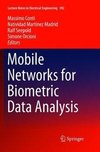 Mobile Networks for Biometric Data Analysis