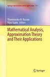 Mathematical Analysis, Approximation Theory and Their Applications